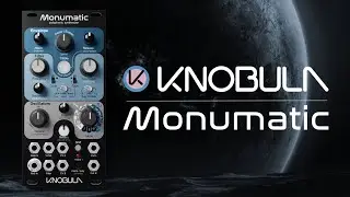 Knobula Monumatic Synth Demo (no talking): 18 Patches