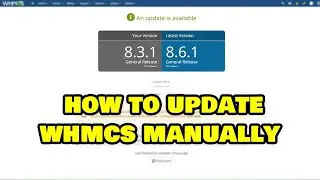 How To Update WHMCS Manually (Updated 2023)