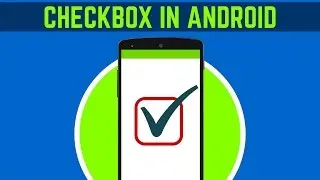 24. HOW TO USE CHECKBOX IN ANDROID | ANDROID APP DEVELOPMENT