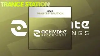 UDM - Tranceformation (Extended Mix) [ACTIVATE RECORDINGS]