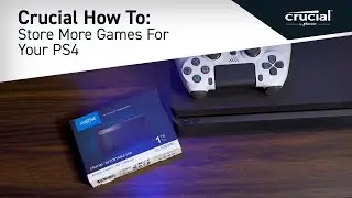 Crucial How To: Get more Storage on PS4 [SSD Upgrade]