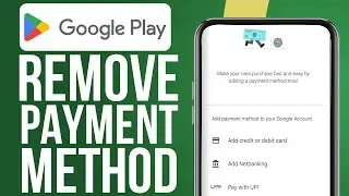 How To Remove Payment Method From Google Play Store 2024 (Easy Steps!)