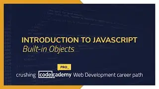 Crushing Codecademy PRO WEB DEVELOPMENT career path Challenge - Built-in Objects