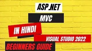 ASP.NET MVC Kya Hai | ASP.NET Core 6 MVC Project using Visual Studio 2022 For Beginners in Hindi