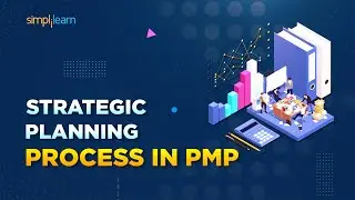 Strategic Planning Process In 10 Minutes | PMP Tutorial | Project Management | Simplilearn