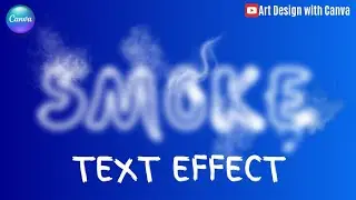 Smoke Text Effect for Your Typography Design In Canva