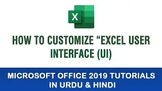 Microsoft Excel Tutorial In Urdu & Hindi - How To Customize Excel User Interface