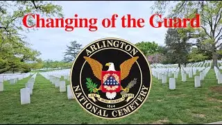 Changing of the Guard at Arlington National Cemetery