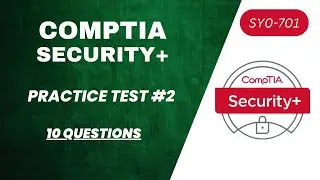 CompTIA Security+ SY0-701. Practice exam test #2