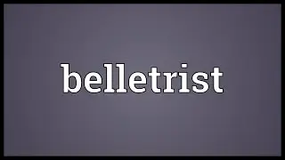 Belletrist Meaning