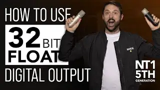 How to Record 32-bit Float Audio with the NT1 5th Generation