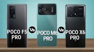 Poco F5 Pro Vs Poco M6 Pro Vs Poco X6 Pro #Pn52tech.