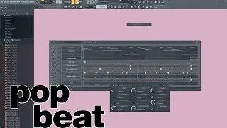 Making a Pop Beat- FL STUDIO 20.7