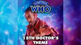 Fifteen (The 15th Doctor's Theme) - Murray Gold