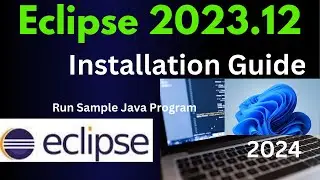 How to install Eclipse IDE 2023-12 on Windows 11 | Updated 2024