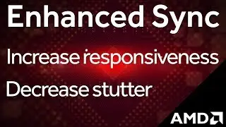 Radeon™ Software 17.7.2: Introducing Enhanced Sync