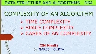 Complexity of an Algorithm | Space and Time Complexity | Cases of Complexity