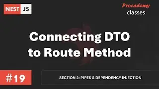 #19 Connecting DTO to Route Method | Pipes & Dependency Injection | A Complete Nest JS Course