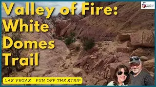 Adventure Awaits: Hiking the White Domes Trail in Valley of Fire State Park, Nevada