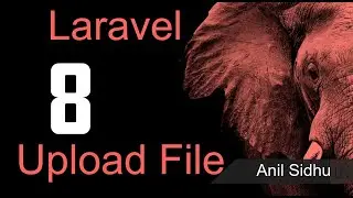 Laravel 8 tutorial - File Upload