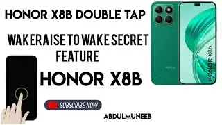 Double Tap or Raise to Wake: The Honor X8b Secret You Need to Know #honorx8b