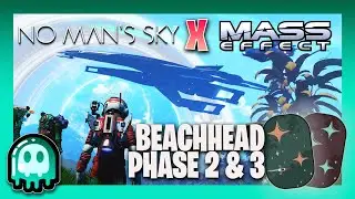 Beachhead REDUX - Phase 2 & 3 | No Man's Sky x Mass Effect