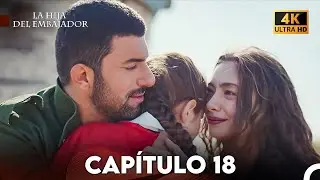 La Hija del Embajador Capitulo 18 (Doblado En Español) 4K