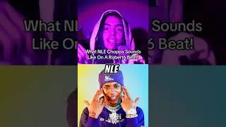 WHAT NLE CHOPPA SOUNDS LIKE ON A ROBERT6 BEAT! #robert6beats #nlechoppa #aimusic #musicproducer