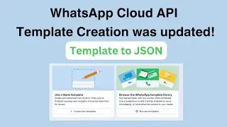 WhatsApp Cloud API Template Creation was updated,WhatsApp Cloud API Message Template to JSON Request