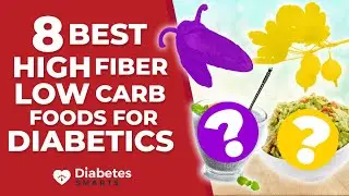 8 Best High-Fiber / Low-Carb Foods For Your Blood Sugar