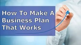 How To Make A  Business Plan Outline That Works