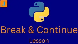 Break and Continue in Python