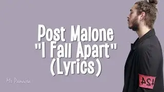 Post Malone – I Fall Apart (Lyrics)