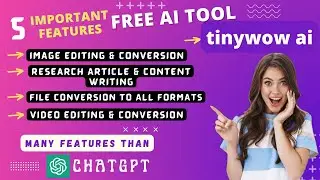 Tinywow | Free AI Tool | Research Paper writing, Image & Document conversion | Better than chatgpt