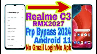 Realme C3 (RMX2027) Android 11 Frp Bypass | New Trick 2024 | No Pc/Bypass Google Lock 100% Working