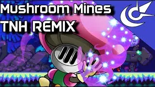 〖TNH Nebula〗"Mushroom Mines UltraGroove" (from Shovel Knight Dig)