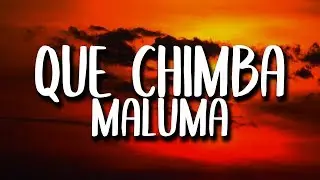 Maluma - Que Chimba (Letra/Lyrics)