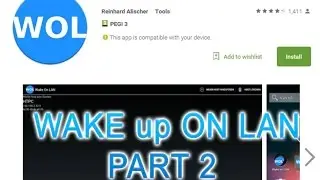 Wake up on lan; How to TURN ON your PC/Computer with router, smartphone, over internet - PART 2