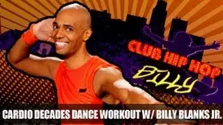 Cardio Decades Dance Workout: Billy Blanks Jr- Club Hip Hop