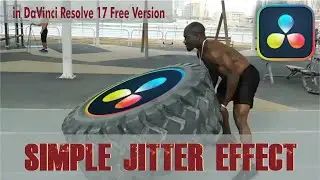 How to create Jitter Effect in DaVinci Resolve 17 Free Version