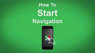 Google Maps   How To Start Navigation