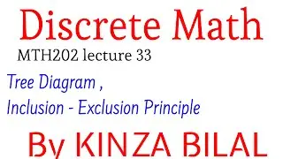 Discrete Math #33 | Tree Diagram | Inclusion - Exclusion Principle | Kinza Bilal