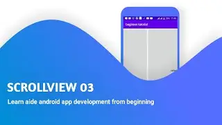 ScrollView in aide 03 | learn to create your own app | learn how to use ScrollView