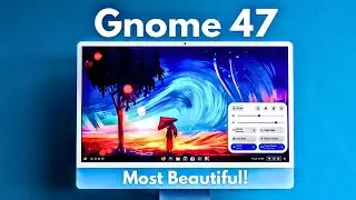 🚀 NEW GNOME 47 is Beautiful • New Features & Updates are Coming! • Better Than KDE PLASMA?