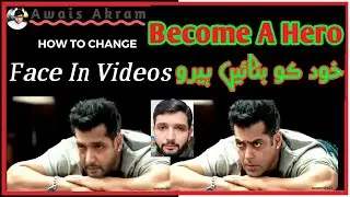 How To Change Face In Video || Face Swap || Replace Face || Awais Akram