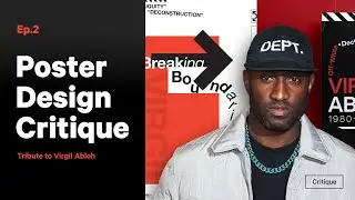 Virgil Abloh Tribute—Poster Design Critique Ep 2/3