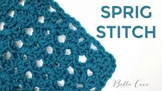 CROCHET: SPRIG STITCH | Bella Coco Crochet