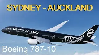 Sydney - Auckland | YSSY - NZAA | B787-10 | MSFS