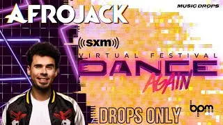 Afrojack [Drops Only] @ Dance Again Virtual Festival 2021 | SiriusXM, BPM