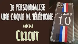 Je PERSONNALISE une coque de téléphone avec ma CRICUT